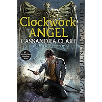 Clockwork Angel (The Infernal Devices Book 1) book cover Clockwork Angel (The Infernal Devices Book 1) book cover