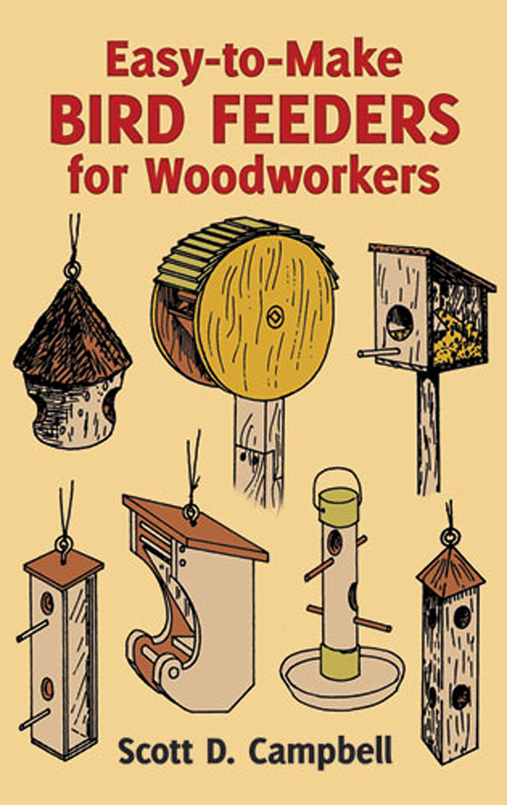 Buy Easy To Make Bird Feeders For Woodworkers Dover Woodworking