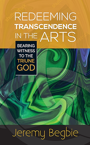 Download Redeeming Transcendence in the Arts (English Edition) PDF