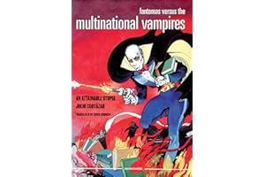 Fantomas Versus the Multinational Vampires: An Attainable Utopia
