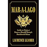 Mar-a-Lago: Inside the Gates of Power at Donald Trump's Presidential Palace