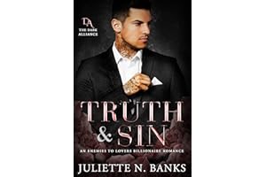 Truth & Sin: Enemies to Lovers Billionaire Romance (The Dark Alliance Book 1)