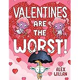 Valentines Are the Worst! (The Worst! Series)