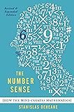 The Number Sense: How the Mind Creates Mathematics, Revised and Updated Edition