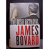 The Bush Betrayal