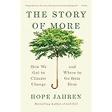 The Story of More: How We Got to Climate Change and Where to Go from Here