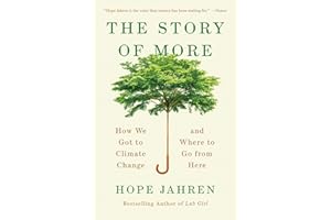 The Story of More: How We Got to Climate Change and Where to Go from Here