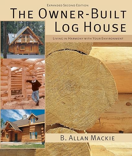 Download The Owner-Built Log House: Living in Harmony With Your Environment PDF