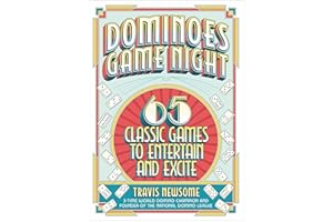 Dominoes Game Night: 65 Classic Games to Entertain and Excite