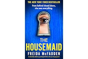 The Housemaid: An absolutely addictive psychological thriller with a jaw-dropping twist