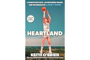 Heartland: A Forgotten Place, an Impossible Dream, and the Miracle of Larry Bird