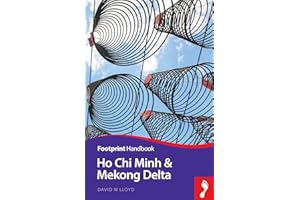 Ho Chi Minh City & Mekong Delta Handbook