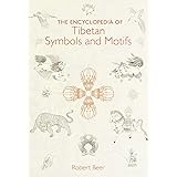 The Encyclopedia of Tibetan Symbols and Motifs