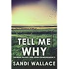 Tell Me Why (Georgie Harvey and John Franklin Book 1)