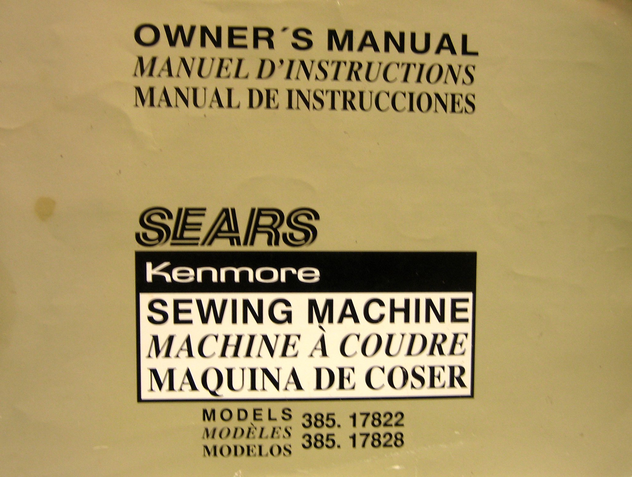 Owner's Manual Sears Kenmore Sewing Machine, Model 385.17822 and 385.17828  Staple Bound – 1985