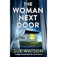 The Woman Next Door: An unputdownable psychological thriller with a stunning twist book cover