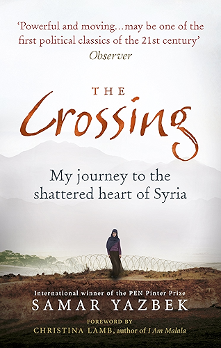 Download The Crossing: My journey to the shattered heart of Syria (English Edition) PDF