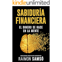 Sabiduría Financiera: El Dinero se hace en la Mente (Emprender y Libertad Financiera) (Spanish Edition) book cover Sabiduría Financiera: El Dinero se hace en la Mente (Emprender y Libertad Financiera) (Spanish Edition) book cover