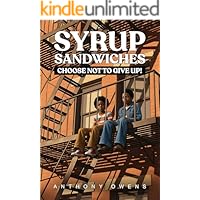 Syrup Sandwiches: Choose Not to Give Up