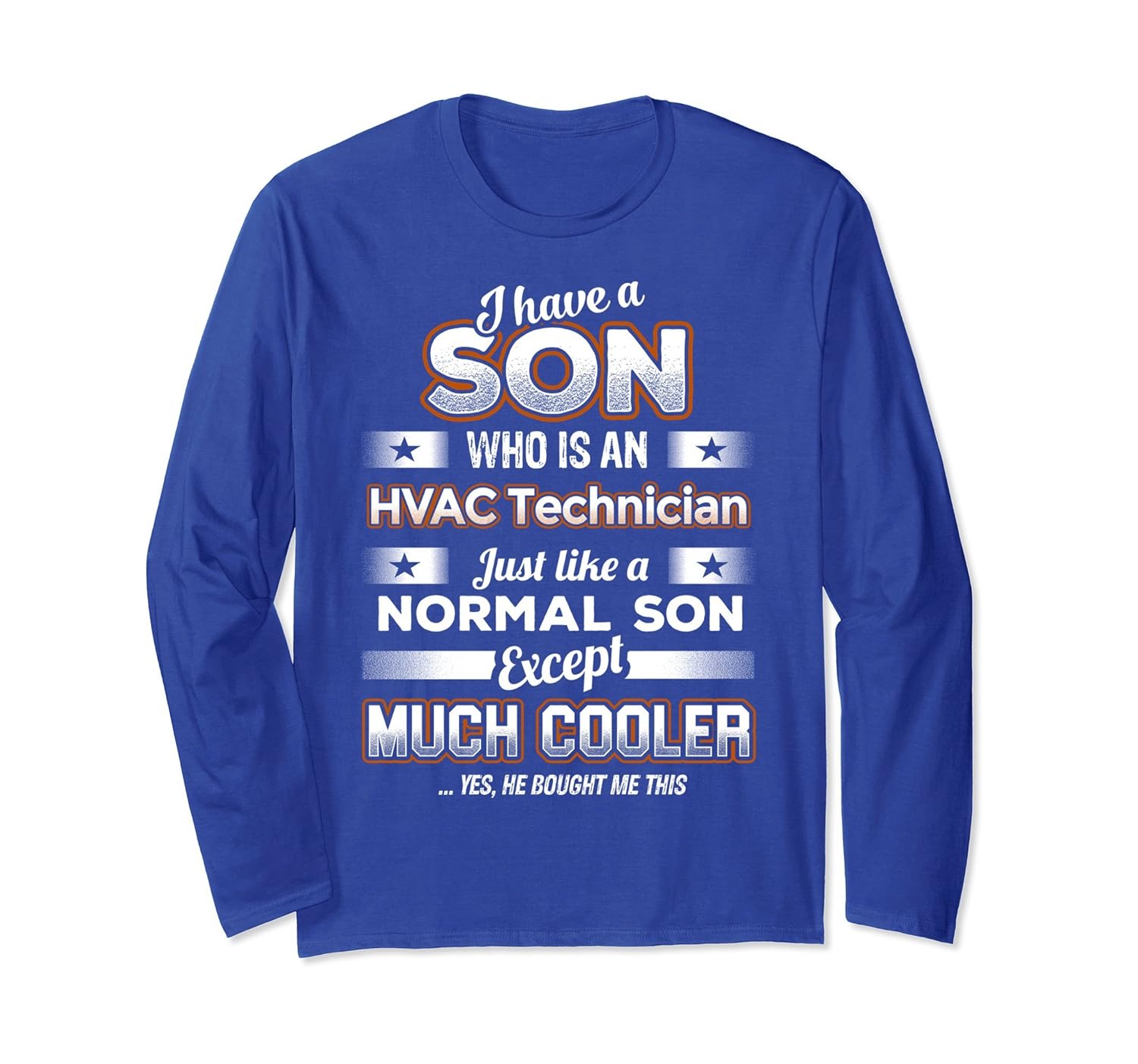 Have Cool HVAC Technician Son Long Sleeve Best Mom/Dad Gift-anz