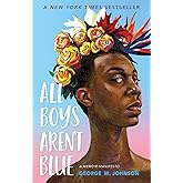 All Boys Aren't Blue: A Memoir-Manifesto