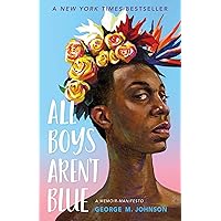 All Boys Aren't Blue: A Memoir-Manifesto