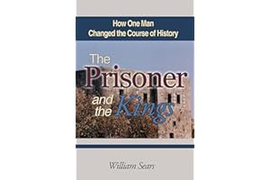 The Prisoner and the Kings: How One Man Changed the Course of History