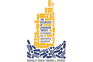 Discovery of Grounded Theory: Strategies for Qualitative Research