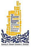 Discovery of Grounded Theory: Strategies for