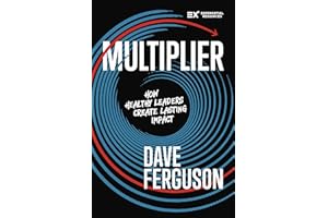 Multiplier: How Healthy Leaders Create Lasting Impact