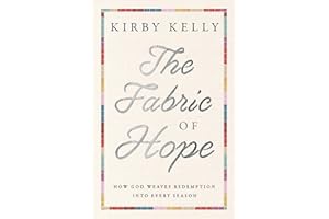The Fabric of Hope: How God Weaves Redemption into Every Season