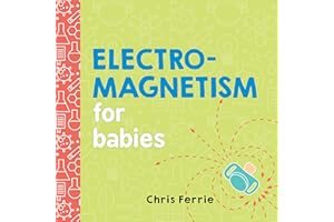 Electromagnetism for Babies