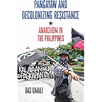 Pangayaw and Decolonizing Resistance: Anarchism in the Philippines book cover