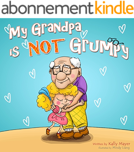 Download My Grandpa is NOT Grumpy! : Funny Rhyming Picture Book for Beginner Readers (ages 2-8) (Funny Grandparents Series- (Beginner and Early Readers) 1) (English Edition) PDF