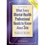 What Every Mental Health Professional Needs to Know About Sex
