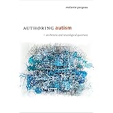 Authoring Autism: On Rhetoric and Neurological Queerness (Thought in the Act)
