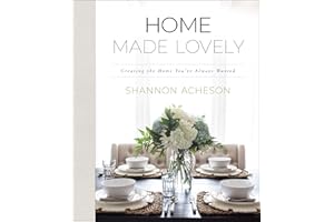 Home Made Lovely: Creating the Home You've Always Wanted