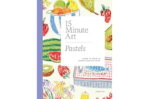 15-minute Art Pastels: Learn to Draw in Fewer Than Six Steps