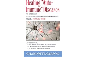 Healing "Auto-Immune" Diseases: The Gerson Way