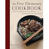 The Five Elements Cookbook: A Guide to Traditional Chinese Medicine with Recipes for Everyday Healing