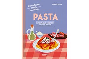 Pasta: Super facile, super bon et plein d'infos (Les meilleures recettes du quotidien) (French Edition)