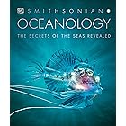 Oceanology: The Secrets of the Sea Revealed (DK Secret World Encyclopedias)