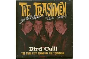 Bird Call! The Twin City Stomp Of The Trashmen