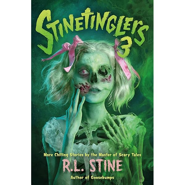 Stinetinglers 3: MORE Chilling Stories by the Master of Scary