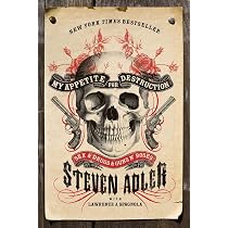 My Appetite for Destruction: Sex & Drugs & Guns N' Roses: Adler ...