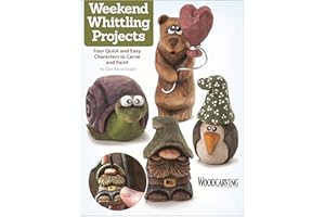 Weekend Whittling Projects: Four Quick and Easy Characters to Carve and Paint (Fox Chapel Publishing) (Woodcarving Illustrated) Patterns and Step-by-Step Instructions for Penguin, Bear, Snail, & More