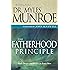 Fatherhood Principle Myles Munroe 9781603740265 Amazon Com Books