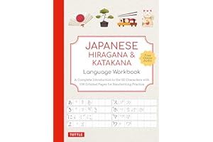 Japanese Hiragana and Katakana Language Workbook: A Complete Introduction to the 92 Characters with 108 Gridded Pages for Han