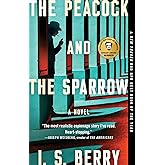 The Peacock and the Sparrow: A Novel