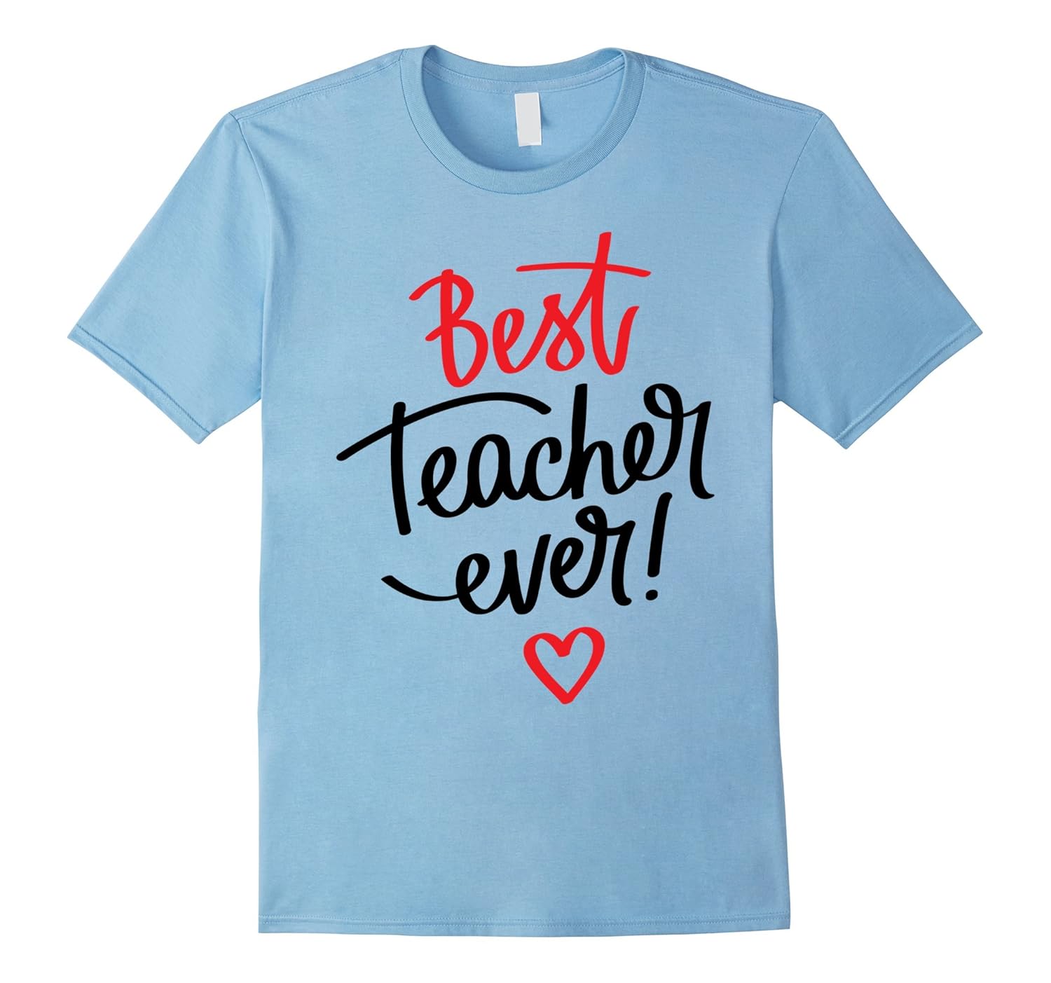 Gift for Teacher, Best Teacher Ever T-Shirt teaching-ANZ